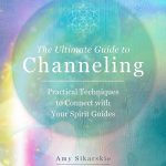 channeling for personal growth practical techniques and insights to deepen your spiritual journey