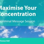 develop your mental concentration with subliminal sessions