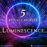 luminescence rituals the secret practices by dr olivier madelrieux