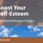 self esteem subliminal sessions boost your confidence and self worth effectively